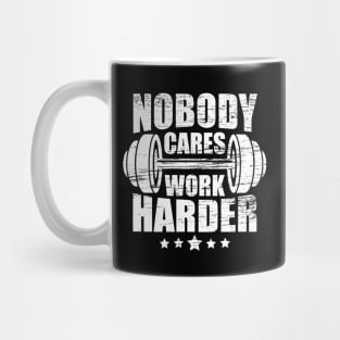 Vintage Workout Quote Nobody Cares Work Harder Mug